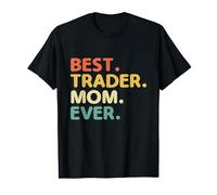 Best Trader Mom Ever Stock Exchange Trading Stocks T-Shirt