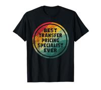 Best Transfer Pricing Specialist Ever T-Shirt
