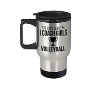 Best Travel Coffee Mug Tumbler- Volleyball Gifts Ideas for Men and Women. You don’t scare me I coach girls Volleyball.