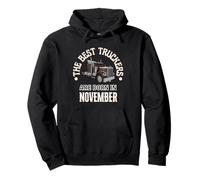 Best Truckers Are Born In November Trucking Birthday Gift Pullover Hoodie