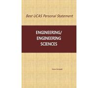 Best UCAS Personal Statement: ENGINEERING/ENGINEERING SCIENCES: Volume 4