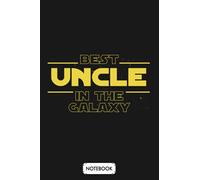 Best Uncle In The Galaxy Aunt Notebook: Lined College Ruled Paper,6x9 120 Pages,journal,matte Finish Cover,diary,planner