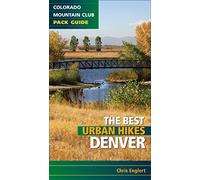 Best Urban Hikes: Denver (Colorado Mountain Club Pack Guide)