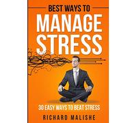 Best Ways to Manage Stress: 30 Easy ways to Beat stress