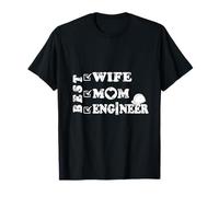 Best Wife, Mom & Engineer - Empowered Women’s Artwork T-Shirt