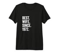 Best Wife Since 1972 | 54th Wedding Anniversary 54 Years Premium T-Shirt