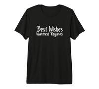 Best Wishes Warmest Regards Premium T-Shirt