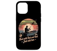 Best With Rod And Reel Just Ask Her Case for iPhone 12/12 Pro