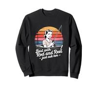 Best With Rod And Reel Just Ask Her Retro Sweatshirt