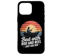 Best With Rod And Reel Just Ask Her Vintage Case for iPhone 16 Pro Max