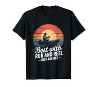 Best with Rod and Reel Just Ask Her Vintage T-Shirt