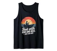 Best with Rod and Reel Just Ask Her Vintage Tank Top