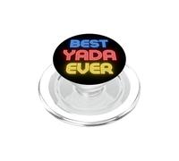 Best Yada Ever - Funny Name Yada PopSockets PopGrip for MagSafe