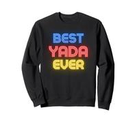 Best Yada Ever - Funny Name Yada Sweatshirt