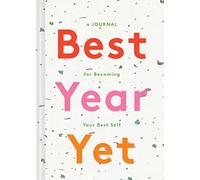 Best Year Yet: A Journal for Becoming Your Best Self (Self Improvement Journal, New Year's Gift, Mother's Day Gift)