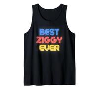 Best Ziggy Ever - Funny Ziggy Name Ziggy Tank Top