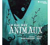 Sophie Karthauser Soprano Eugene Asti - Le Bal Des Animaux