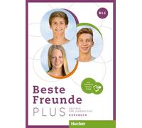 BESTE FREUNDE PLUS B1.1 Kb&Code: Deutsch für Jugendliche .Deutsch als Fremdsprache / Kursbuch plus interaktive Version