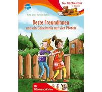 Beste Freundinnen und ein Geheimnis auf vier Pfoten: Der Bücherbär: Erstlesebuch, Freundschaftsgeschichte zum Lesenlernen für die 1. Klasse