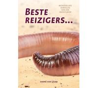 Beste reizigers...: wonderlijke verhalen van een avonturier