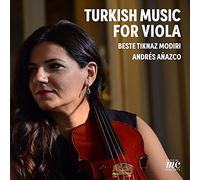 Beste Tiknaz Modiri - Turkish Music for Viola & Piano (2 Sonatas Arrangement Folk-Song Transcriptions)