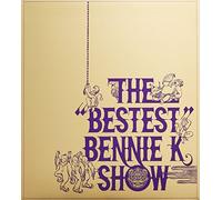 Bestest Bennie K Show