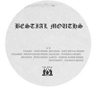 Bestial Mouths - Remixes LP [VINYL]