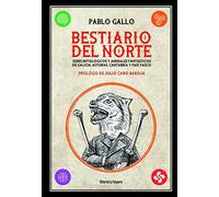 Bestiario del Norte : seres mitológicos y animales fantásticos de Galicia, Asturias, Cantabria y País Vasco