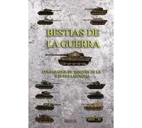 BESTIAS DE LA GUERRA: COMPARADOR DE TANQUES DE LA II GUERRA MUNDIAL