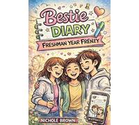 Bestie Diary Freshman Year Frenzy: 1