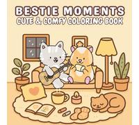 Bestie Moments: Coloring Book For Adults and Teens featuring cute adorable animal characters in their daily activities ( Bold and Easy)