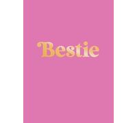 Bestie: The Perfect Gift to Celebrate Your BFF
