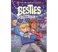 Besties: Crush It!: A graphic novel from The World of Click