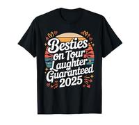 Besties On Tour Laughter Guaranteed 2025 T-Shirt