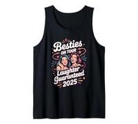 Besties On Tour Laughter Guaranteed 2025 Tank Top