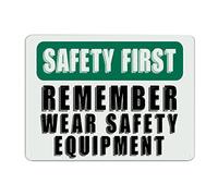 BESTORLOVE Safety First Remember Wear Safety Equipment Tin Sign Warning Aluminum Sign Funny Sarcastic Sign 12x16in Easy to Mount Poster Art Design for Country Home Kitchen Restaurant
