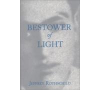 Bestower of Light: A Portrait of Dr.Javad Nurbakhsh - Master of the Nimatullahi Sufi Order
