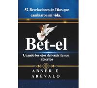 Bet-el: Cuando los ojos del espíritu son abiertos