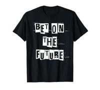 Bet on the Future T-Shirt