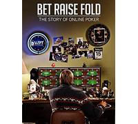 Bet Raise Fold: The Story of Online Poker