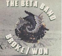 Beta Band, The - Broke / Won