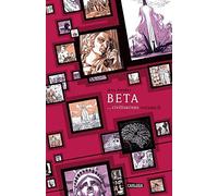 Beta ...civilisations (Die große Erzählung 3): Teil 2 | Graphic Novel über die Geschichte von der Antike bis zum Atomzeitalter