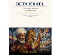 BETA ISRAEL: From Ancient Abyssinia to Modern Israel