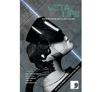Beta-Life: Short Stories from an A-Life Future (Science-Into-Fiction): 6