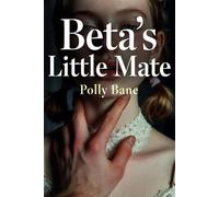 Beta's Little Mate: An Explicit Age Gap DDLG Erotica of Forced Little Space Regression, Humiliating Obedience Training, Pacifier Surrender, Velvet ... Primal Daddy Dom Ownership (The Alpha's Den)