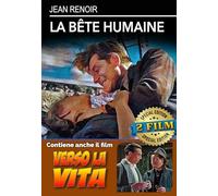 Bete Humaine (La) / Verso La Vita