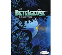 Betelgeuse Vol.1: The Survivors: Includes 2 Volumes in 1: The Expedition and the Survivors
