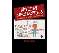 Bêtes et Méchant(e)s: Chroniques des Années folles 2020-2024