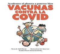 Beth Bacon Ayudemos al Planeta a Ponerse Bien : Vacunas contra la COVID Beth Bacon Multicolor