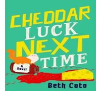 Beth Cato Cheddar Luck Next Time Paperback Book in White Beth Cato White